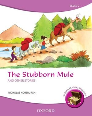 Oxford Reading Treasure: The Stubborn Mule and Other Stories