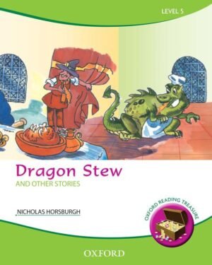 Oxford Reading Treasure: Dragon Stew and Other Stories