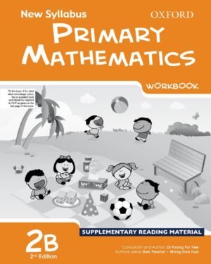 New Syllabus Primary Mathematics Workbook 2B