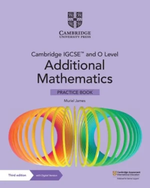 NEW CAMBRIDGE IGCSE™ AND O LEVEL ADDITIONAL MATHEMATICS PRACTICE BOOK WITH DIGITAL VERSION (2 YEARS)