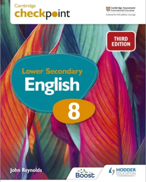 CAMBRIDGE CHECKPOINT LOWER SECONDARY ENGLISH STUDENT’S BOOK 8