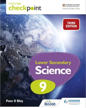CAMBRIDGE CHECKPOINT LOWER SECONDARY SCIENCE STUDENT’S BOOK 9