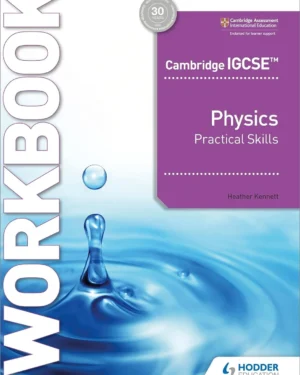 CAMBRIDGE IGCSE PHYSICS PRACTICAL SKILLS WORKBOOK
