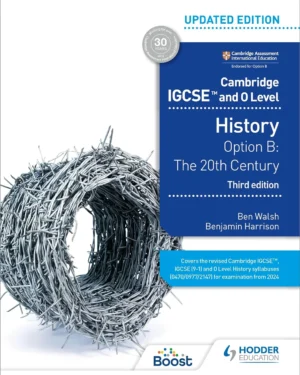 CAMBRIDGE IGCSE AND O LEVEL HISTORY: OPTION B THE 20TH CENTURY