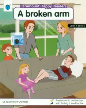 PARAMOUNT HAPPY READERS: A BROKEN ARM L-4 BOOK 6