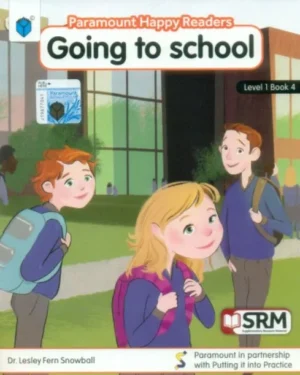 PARAMOUNT HAPPY READERS: GOING TO SCHOOL LEVEL-1 BOOK 4
