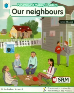 PARAMOUNT HAPPY READERS: OUR NEIGHBOURS LEVEL-2 BOOK 2