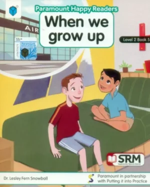 PARAMOUNT HAPPY READERS: WHEN WE GROW UP LEVEL-2 BOOK 5