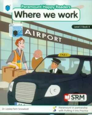 PARAMOUNT HAPPY READERS: WHERE WE WORK LEVEL-2 BOOK 4