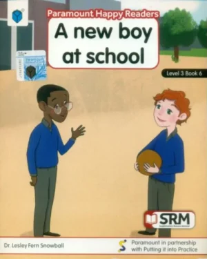 PARAMOUNT HAPPY READERS: A NEW BOY AT SCHOOL LEVEL-3 BOOK 6