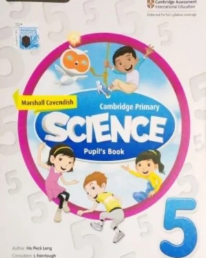 MARSHALL CAVENDISH SCIENCE: PUPIL’S BOOK 5
