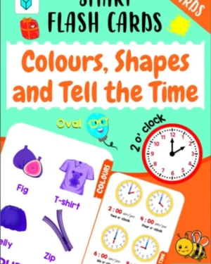 SMART FLASH CARDS: COLOURS, SHAPES & TELL THE TIME