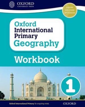 Oxford International Primary Geography Workbook 1 Workbook Edition