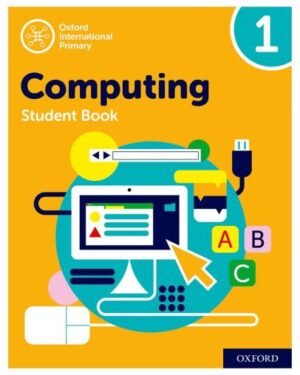 Oxford International Computing Student Book 1