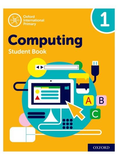 Oxford International Computing Student Book 1