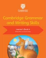 CAMBRIDGE GRAMMAR AND WRITING SKILLS LEARNER’S BOOK 6