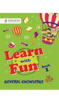 Learn with Fun General Knowledge - Book 1