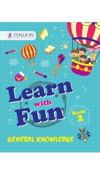 Learn with Fun General Knowledge - Book 2